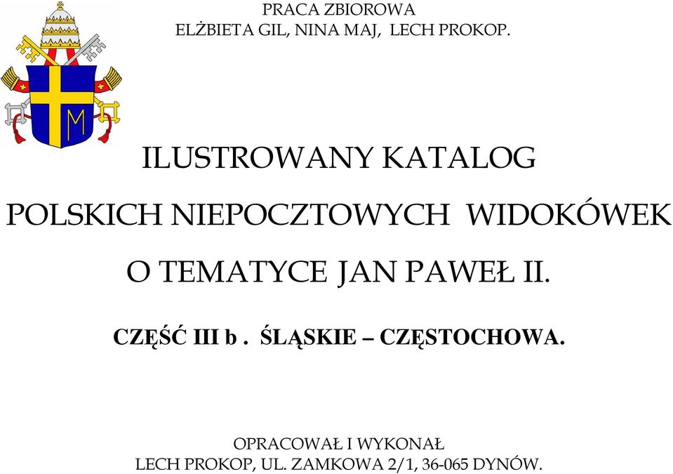 TEMATYCE JAN PAWEŁ II. CZĘŚĆ III b. ŚLĄSKIE CZĘSTOCHOWA.