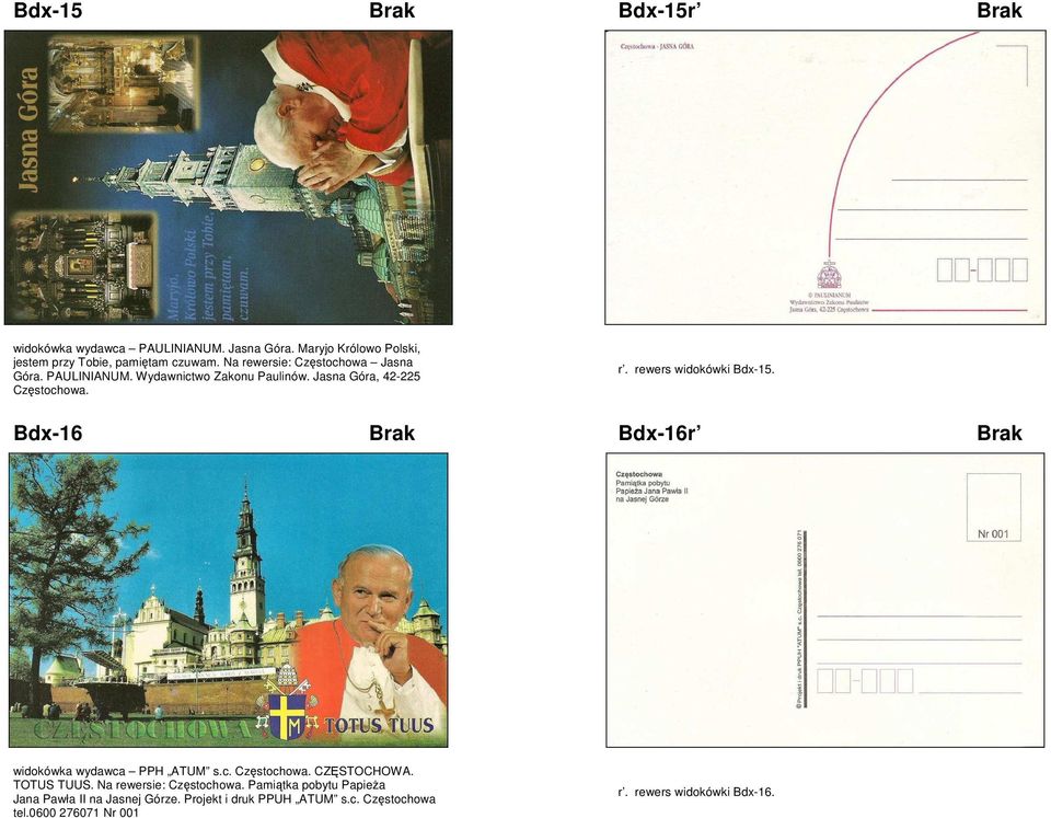 Bdx-16 Brak Bdx-16r Brak widokówka wydawca PPH ATUM s.c. Częstochowa. CZĘSTOCHOWA. TOTUS TUUS. Na rewersie: Częstochowa.