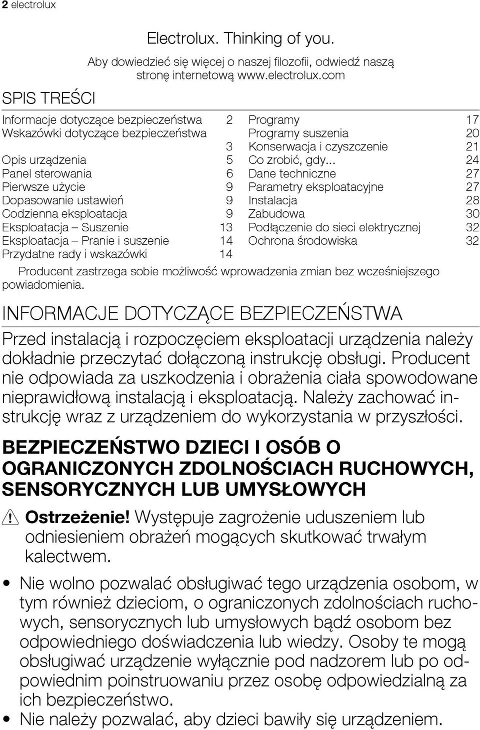 com Informacje dotyczące bezpieczeństwa 2 Wskazówki dotyczące bezpieczeństwa 3 Opis urządzenia 5 Panel sterowania 6 Pierwsze użycie 9 Dopasowanie ustawień 9 Codzienna eksploatacja 9 Eksploatacja