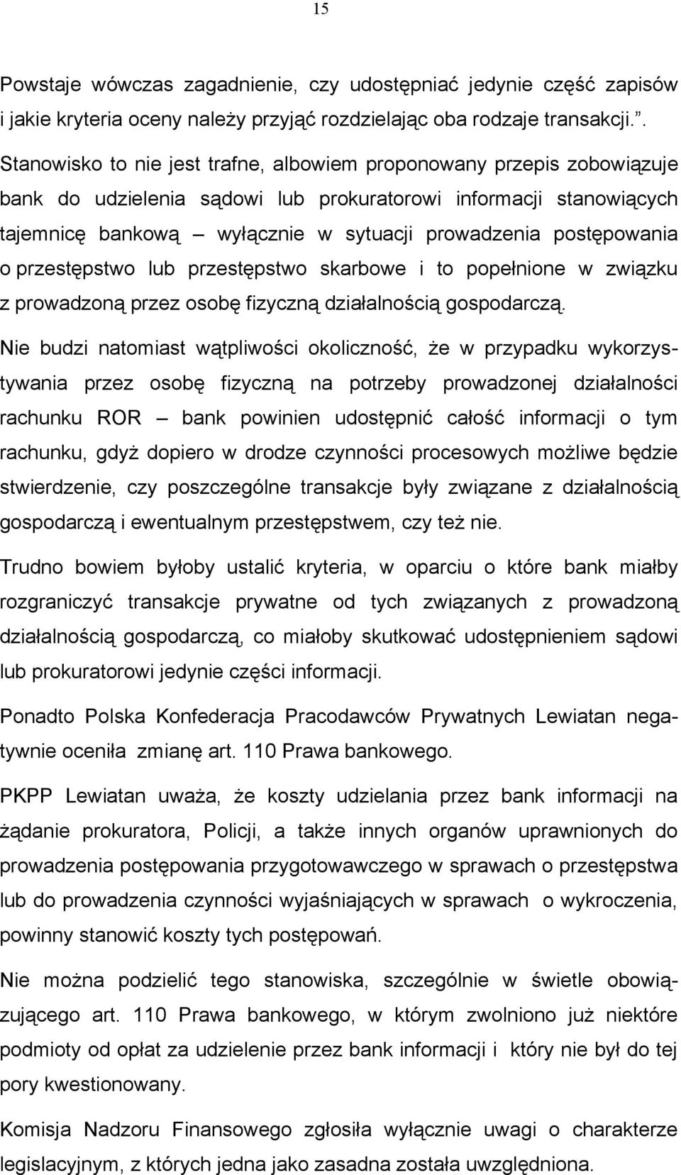 postępowania o przestępstwo lub przestępstwo skarbowe i to popełnione w związku z prowadzoną przez osobę fizyczną działalnością gospodarczą.