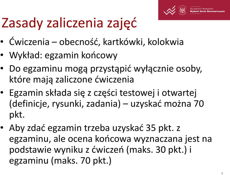 otwartej (definicje, rysunki, zadania) uzyskad można 70 pkt. Aby zdad egzamin trzeba uzyskad 35 pkt.