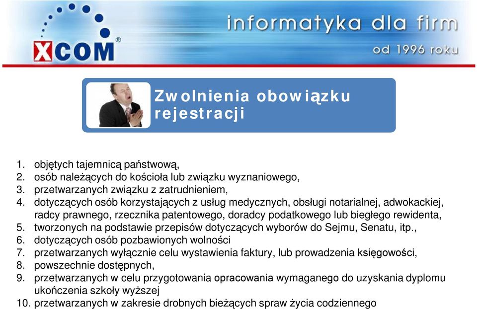 tworzonych na podstawie przepisów dotyczących wyborów do Sejmu, Senatu, itp., 6. dotyczących osób pozbawionych wolności 7.