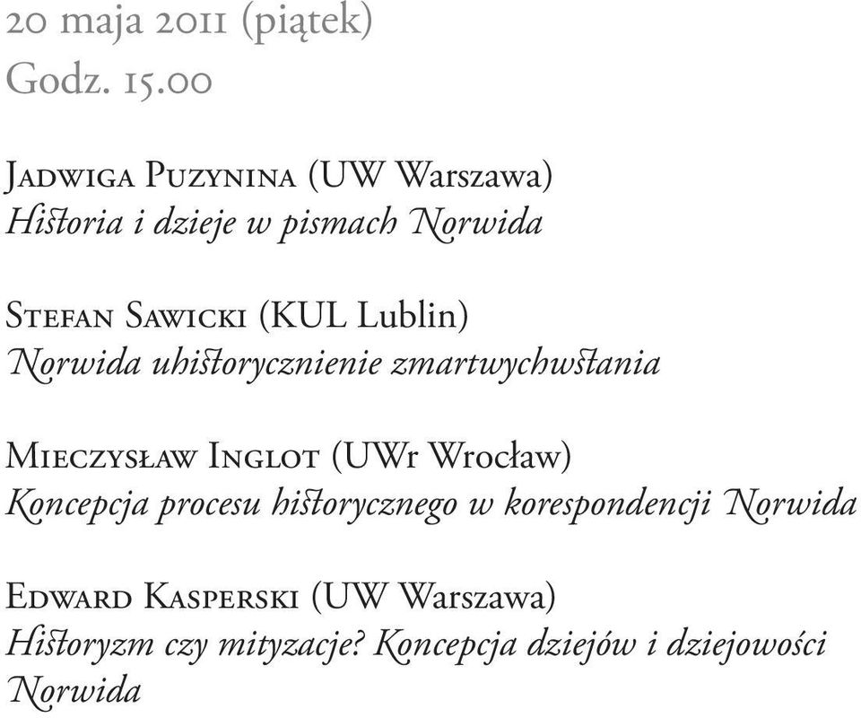 (KUL Lublin) Norwida uhistorycznienie zmartwychwstania Mieczysław Inglot (UWr Wrocław)