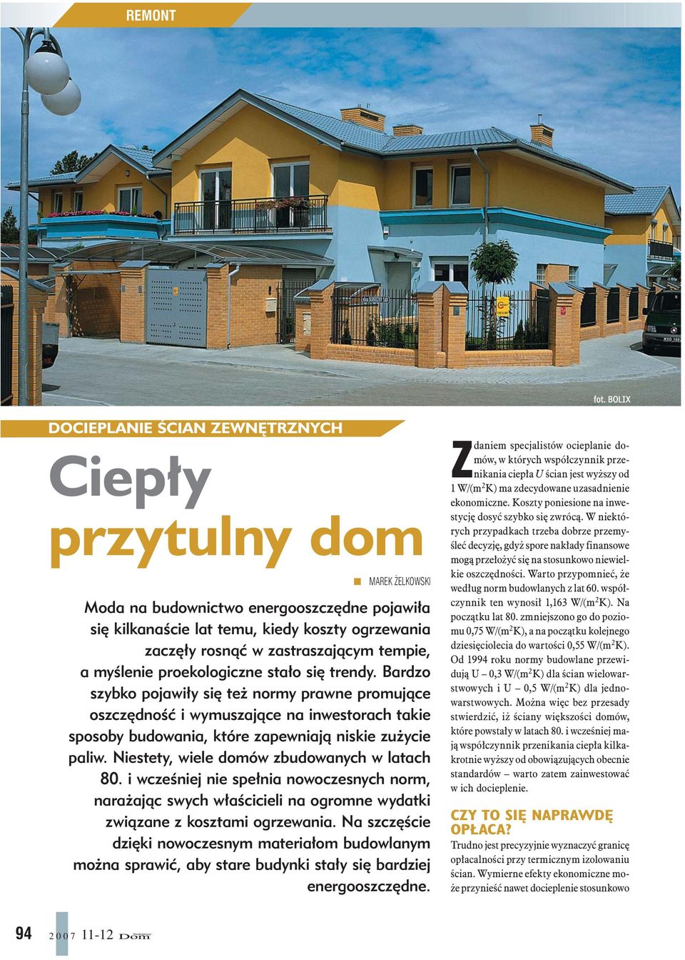 zastraszającym tempie, a myślenie proekologiczne stało się trendy.