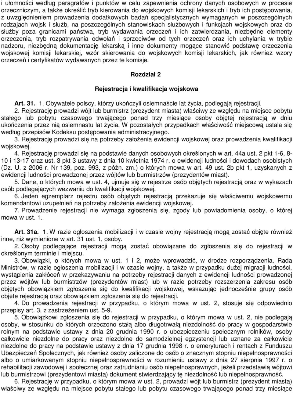 poza granicami państwa, tryb wydawania orzeczeń i ich zatwierdzania, niezbędne elementy orzeczenia, tryb rozpatrywania odwołań i sprzeciwów od tych orzeczeń oraz ich uchylania w trybie nadzoru,