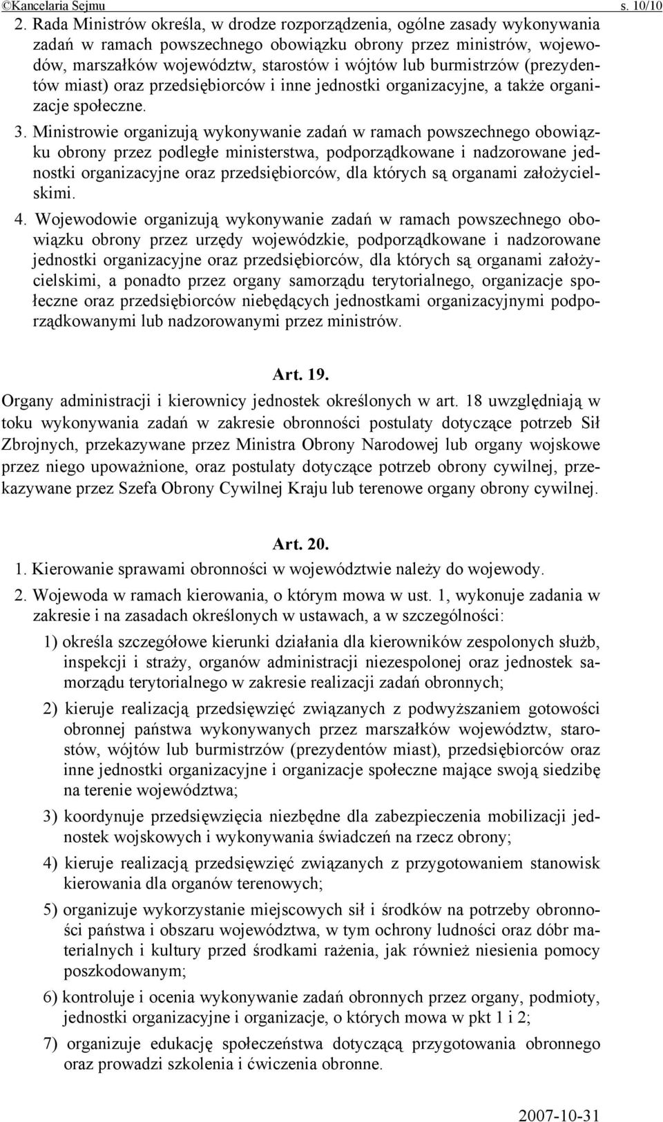 burmistrzów (prezydentów miast) oraz przedsiębiorców i inne jednostki organizacyjne, a także organizacje społeczne. 3.