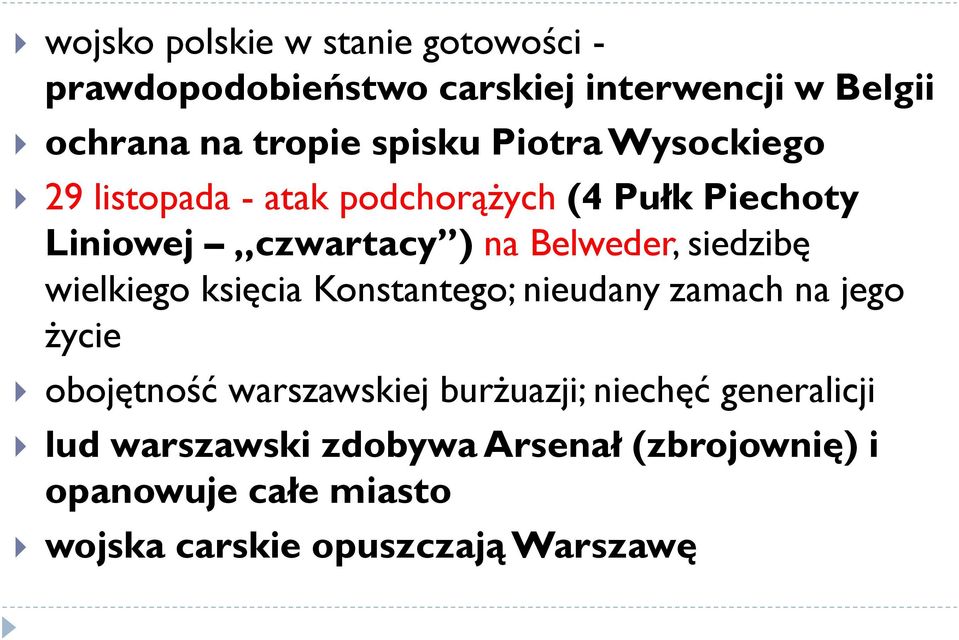 siedzibę wielkiego księcia Konstantego; nieudany zamach na jego życie obojętność warszawskiej burżuazji;