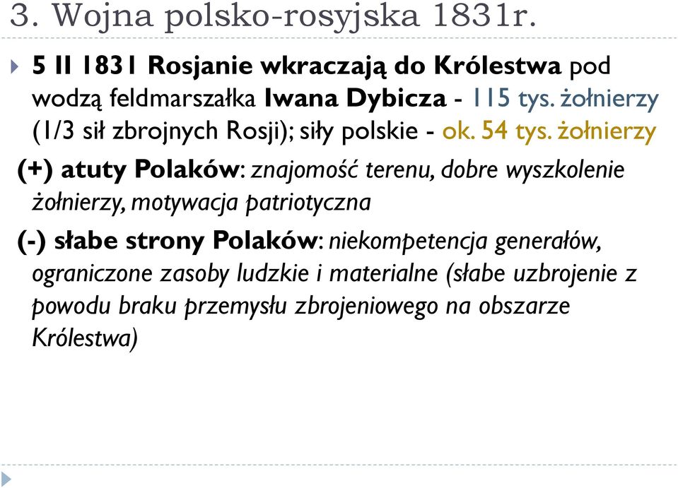 żołnierzy (1/3 sił zbrojnych Rosji); siły polskie - ok. 54 tys.