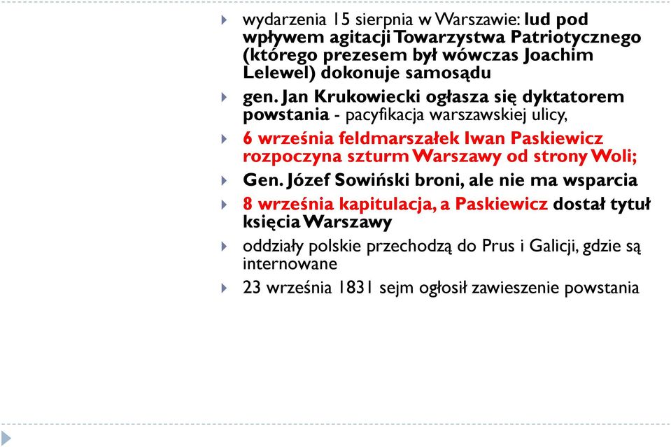 Jan Krukowiecki ogłasza się dyktatorem powstania - pacyfikacja warszawskiej ulicy, 6 września feldmarszałek Iwan Paskiewicz rozpoczyna