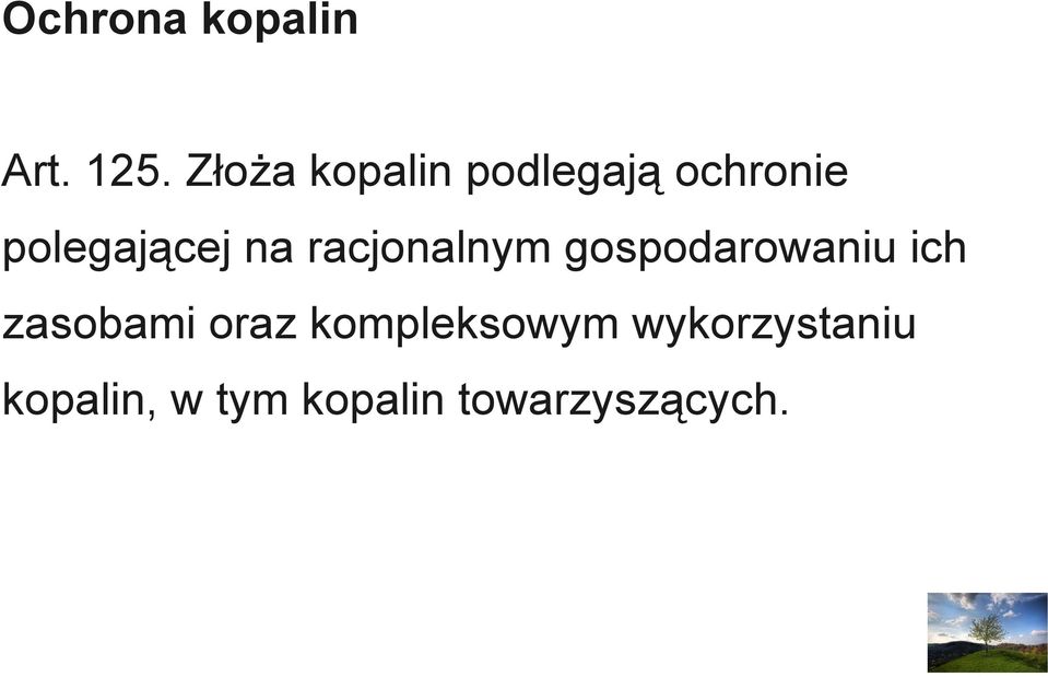 na racjonalnym gospodarowaniu ich zasobami