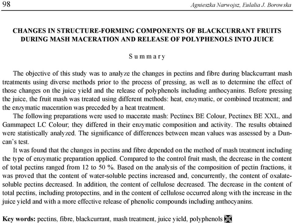 changes in pectins and fibre during blackcurrant mash treatments using diverse methods prior to the process of pressing, as well as to determine the effect of those changes on the juice yield and the