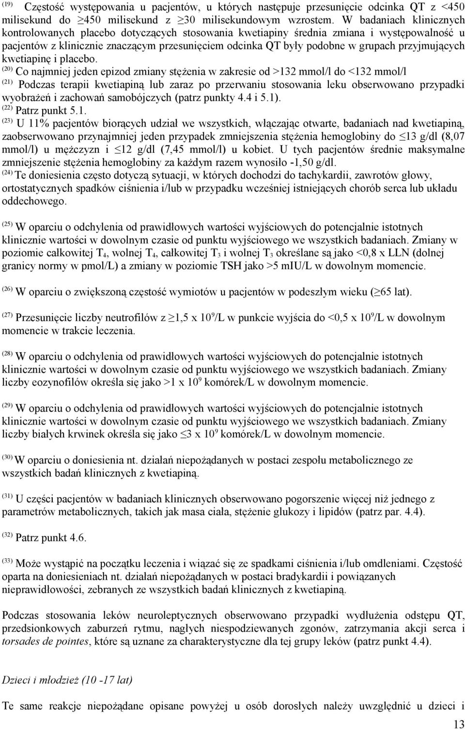 przyjmujących kwetiapinę i placebo.