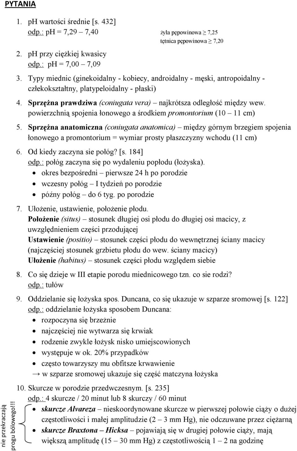 powierzchnią spojenia łonowego a środkiem promontorium (10 11 cm) 5.