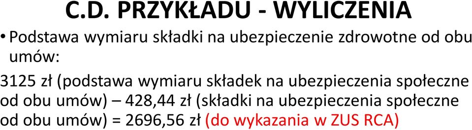 składek na ubezpieczenia społeczne od obu umów) 428,44 zł