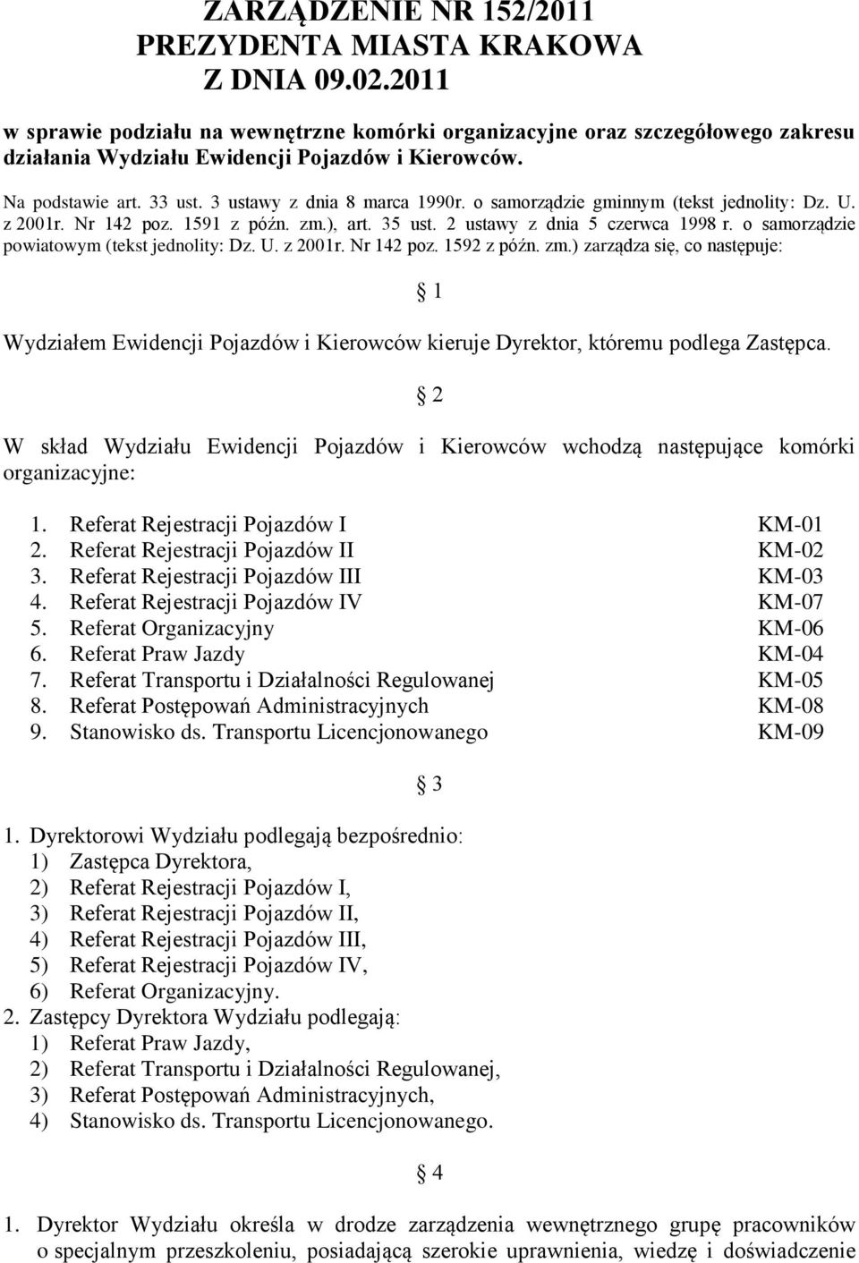 o samorządzie powiatowym (tekst jednolity: Dz. U. z 2001r. Nr 142 poz. 1592 z późn. zm.