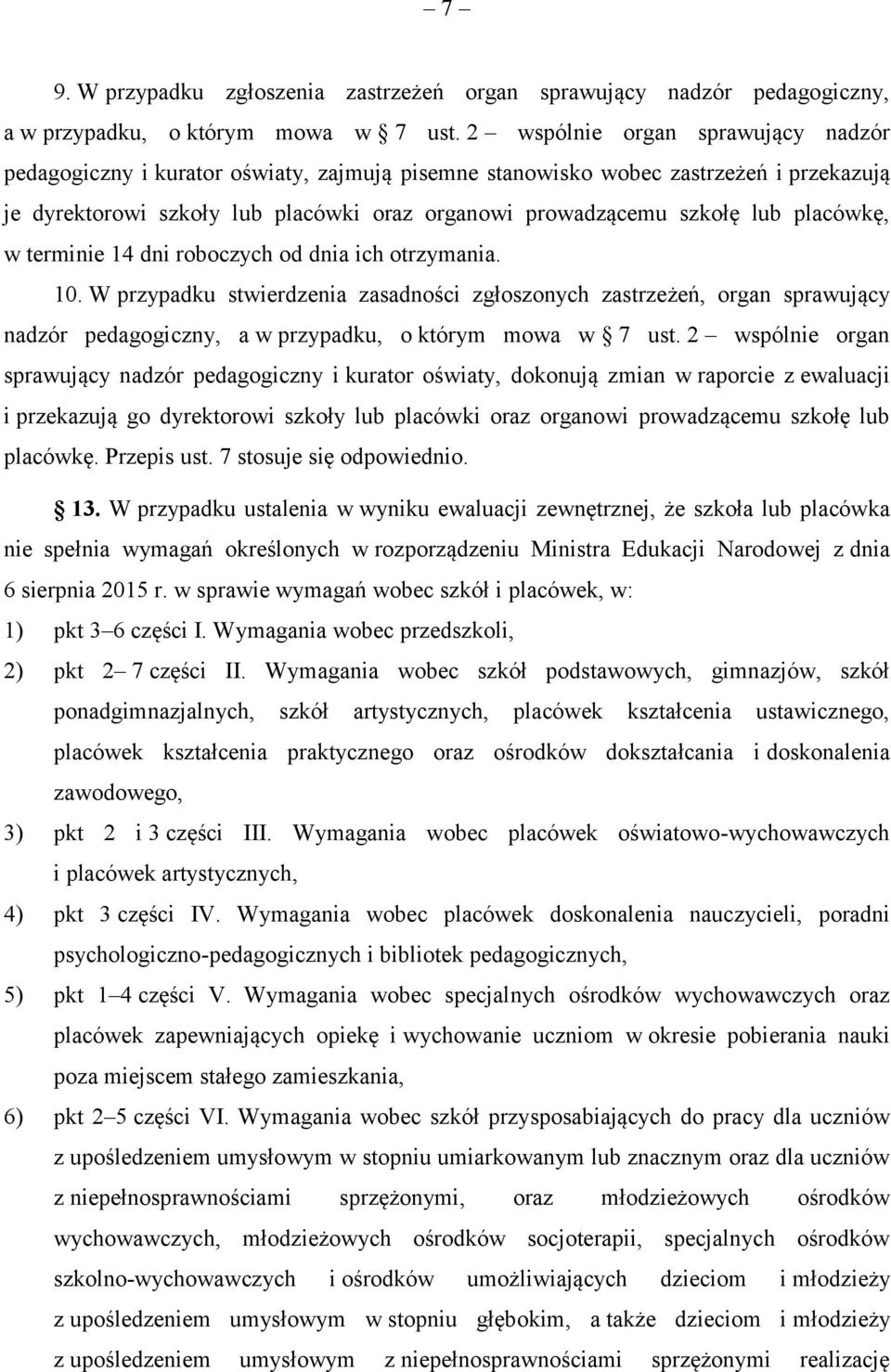 placówkę, w terminie 14 dni roboczych od dnia ich otrzymania. 10.