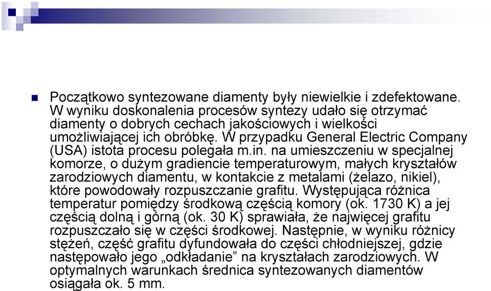 W przypadku General Electric Company (USA) istota procesu polegała m.in.