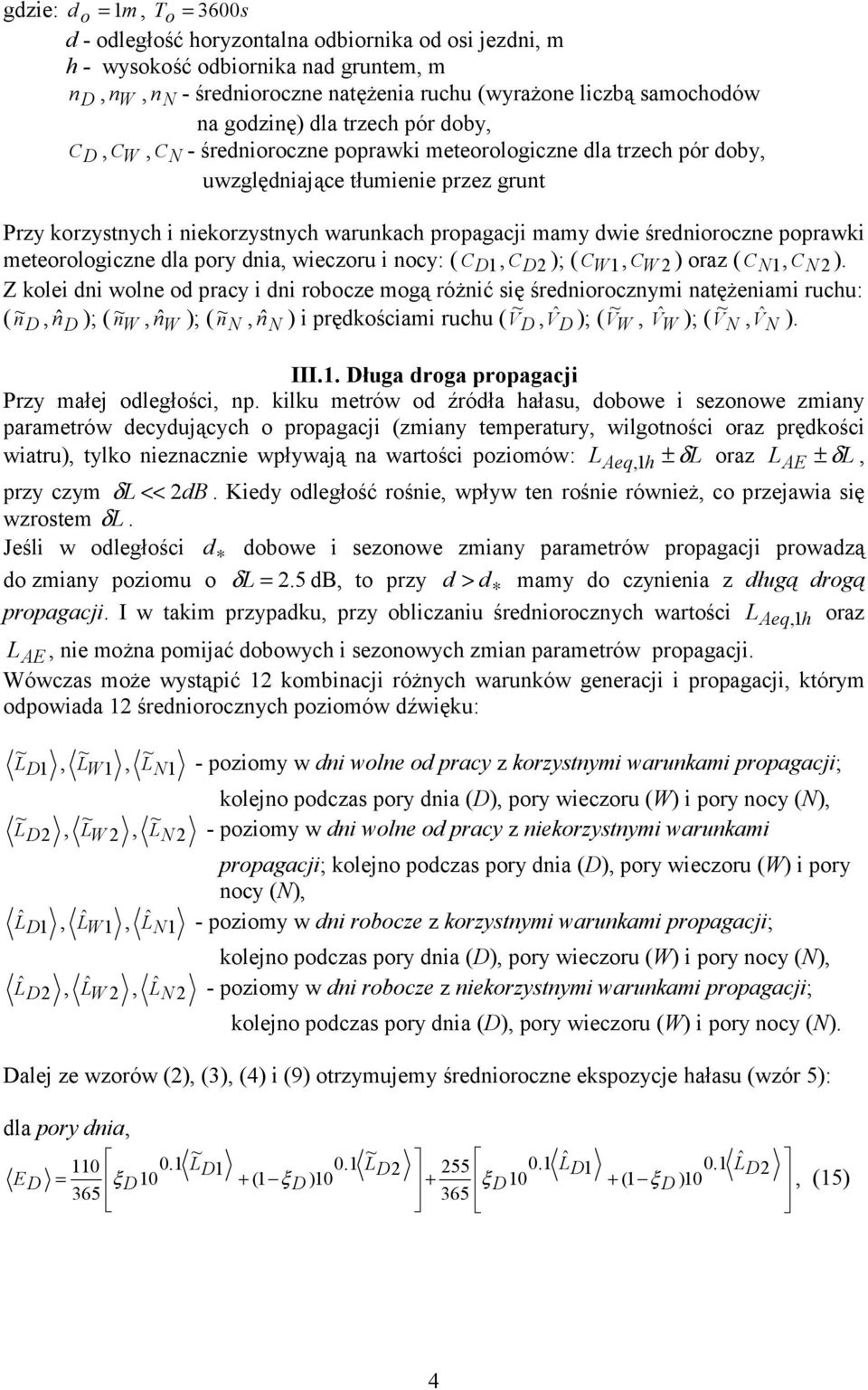 dwie średnioroczne poprawki meteorologiczne dla pory dnia, wieczoru i nocy: ( C D1, C D ); ( C 1, C ) oraz ( C 1, C ).