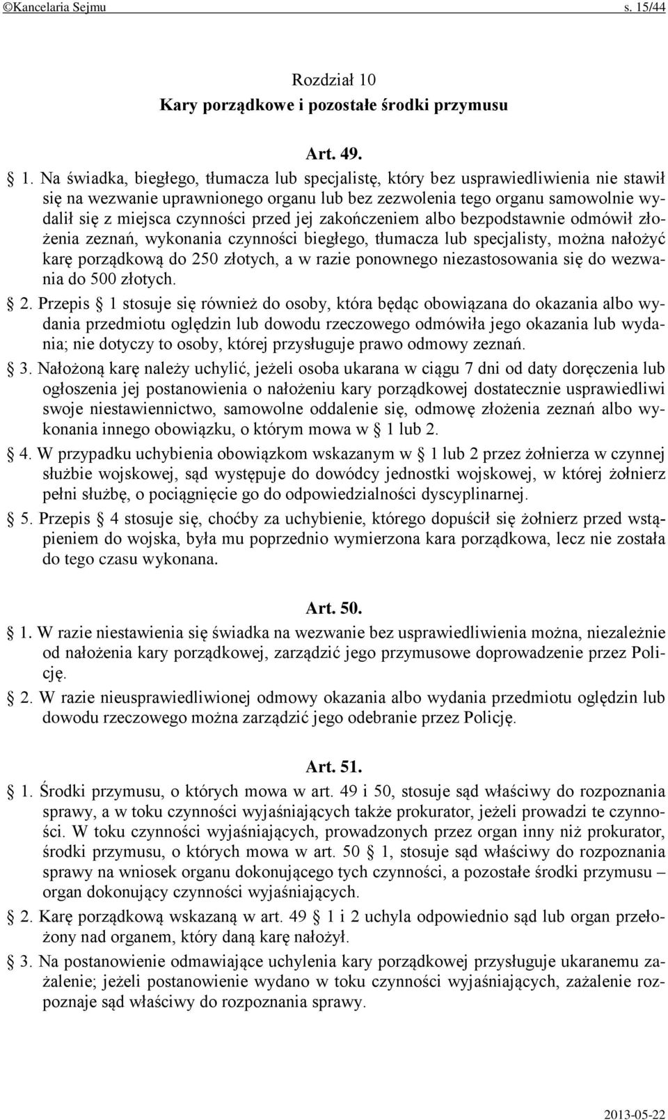 Kary porządkowe i pozostałe środki przymusu Art. 49. 1.