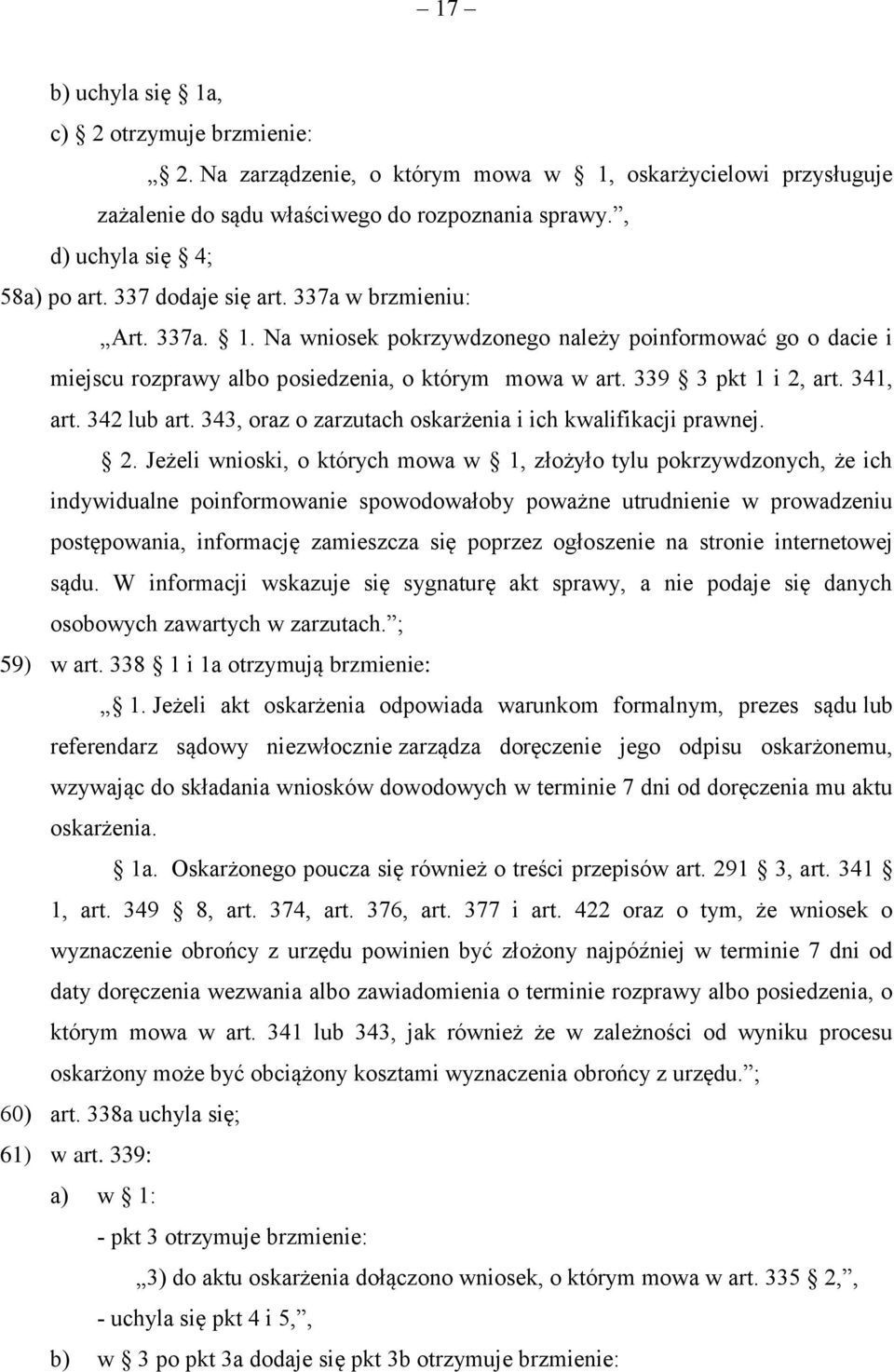 342 lub art. 343, oraz o zarzutach oskarżenia i ich kwalifikacji prawnej. 2.