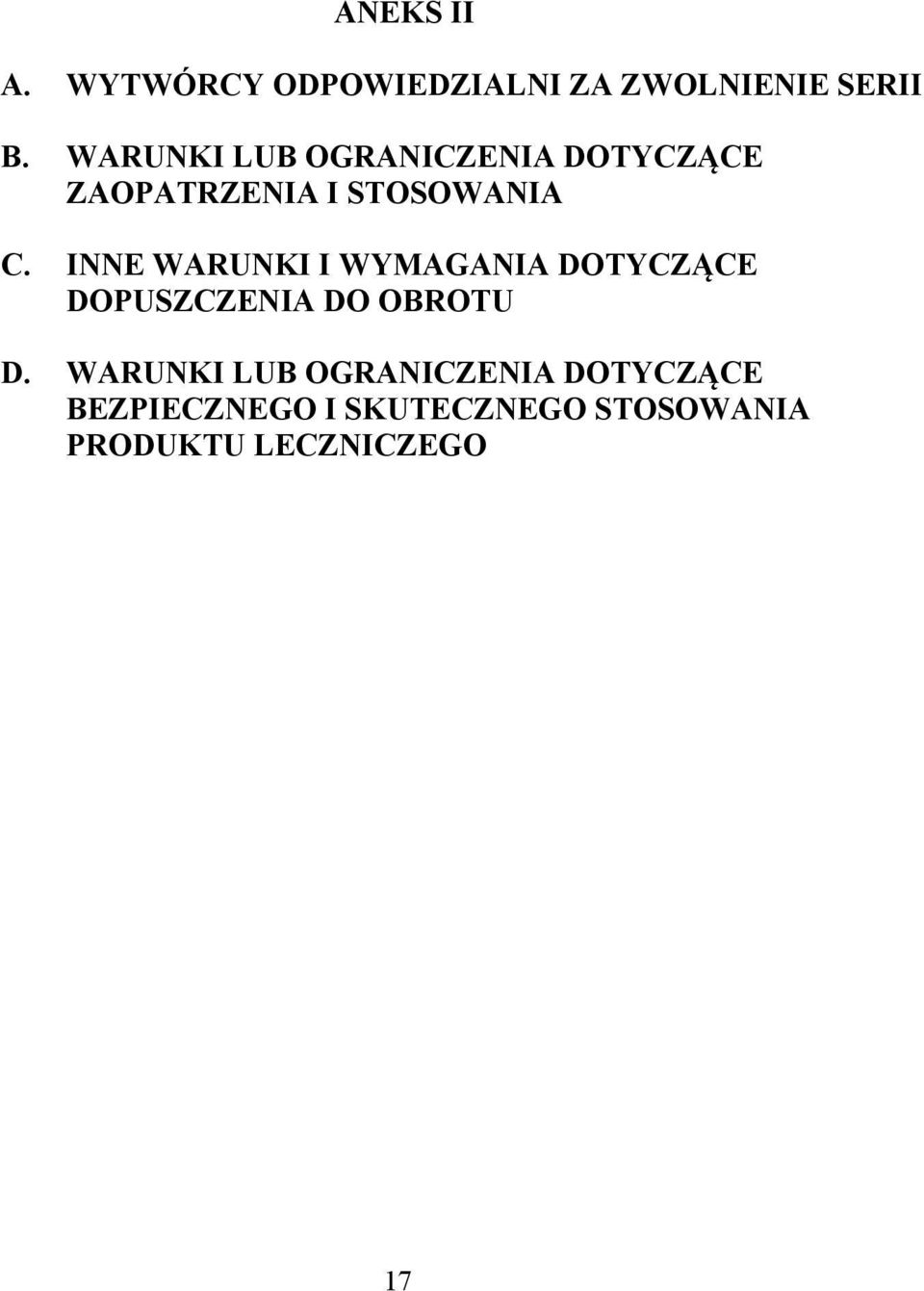 INNE WARUNKI I WYMAGANIA DOTYCZĄCE DOPUSZCZENIA DO OBROTU D.