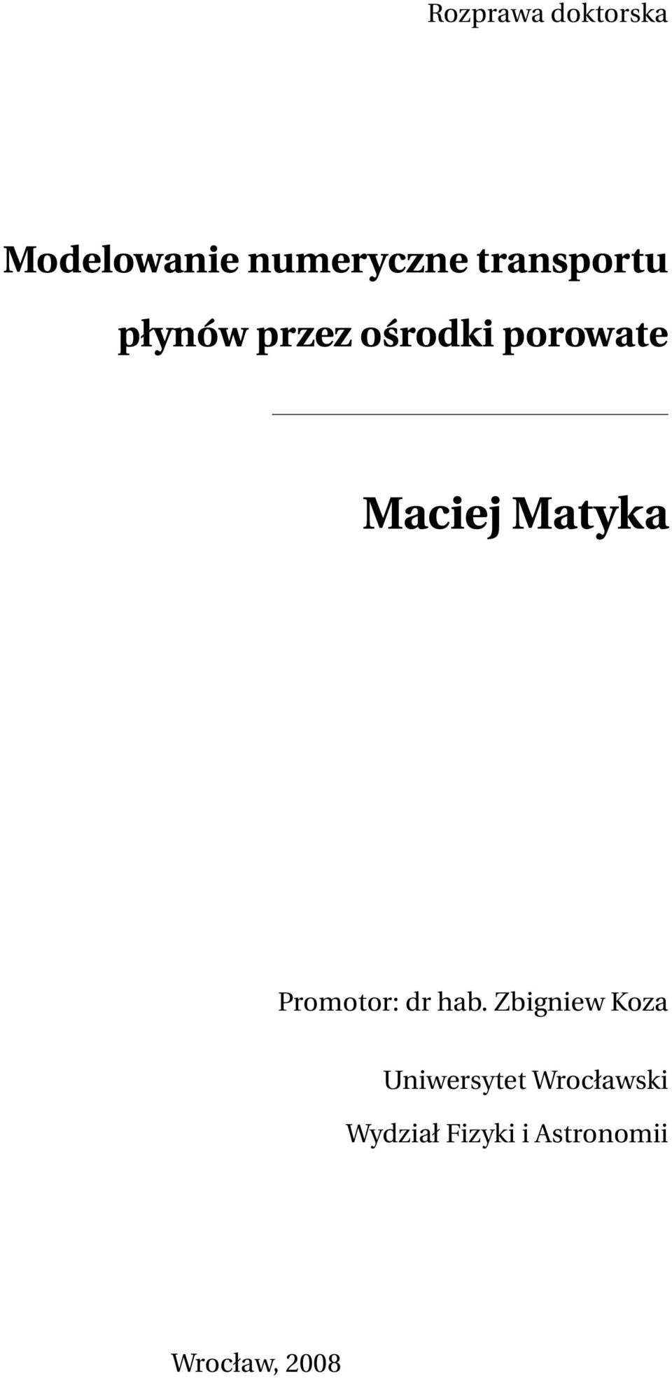 Matyka Promotor: dr hab.