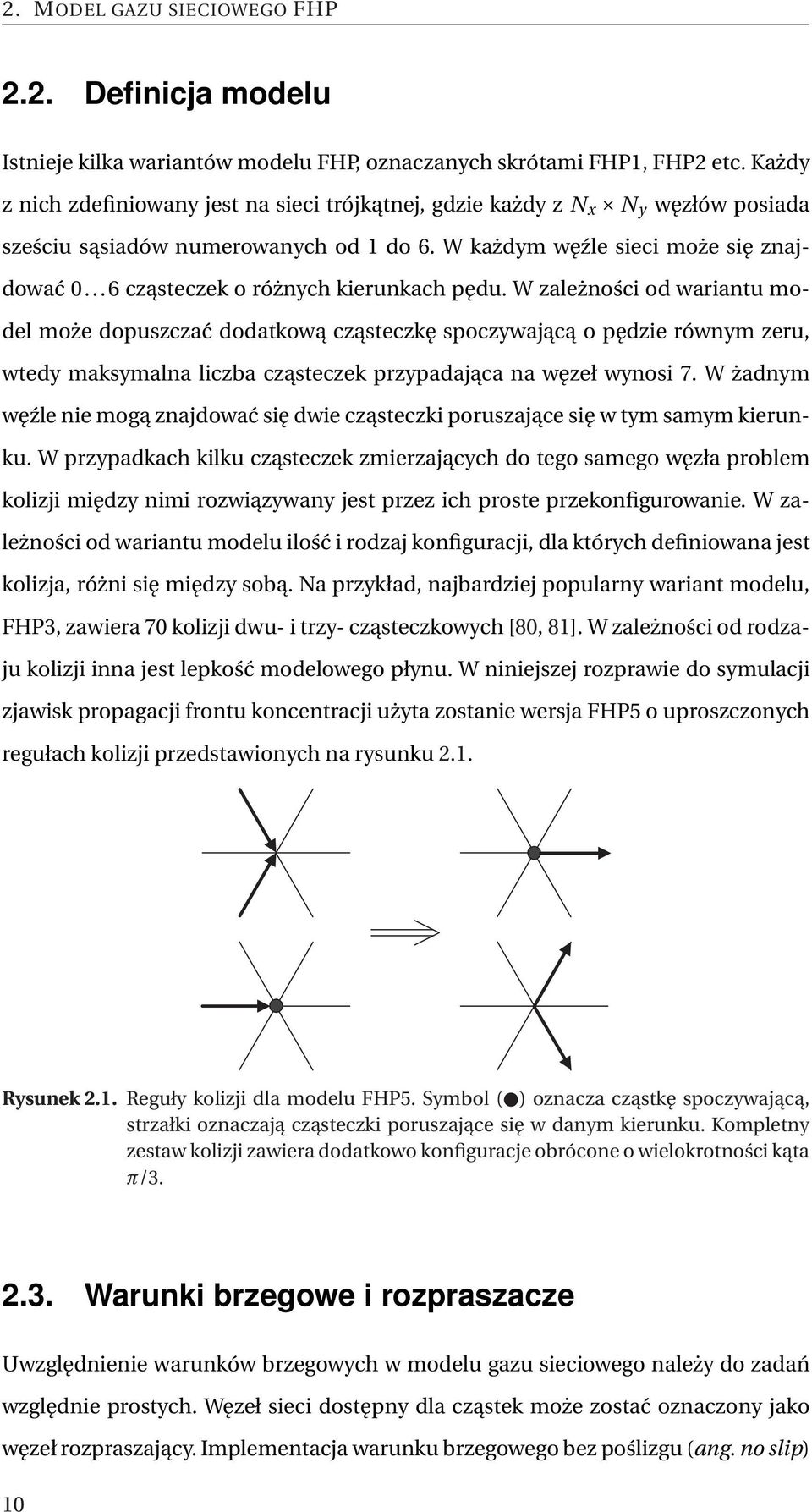 ..6 cząsteczek o różnych kierunkach pędu.