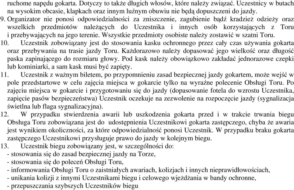 jego terenie. Wszystkie przedmioty osobiste należy zostawić w szatni Toru. 10.