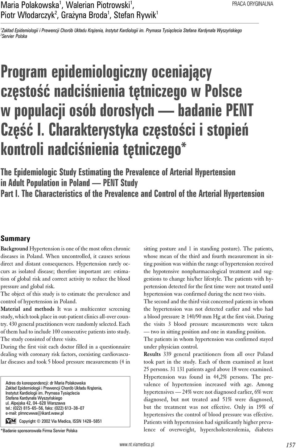 Charakterystyka częstości i stopień kontroli nadciśnienia tętniczego* The Epidemiologic Study Estimating the Prevalence of Arterial Hypertension in Adult Population in Poland PENT Study Part I.