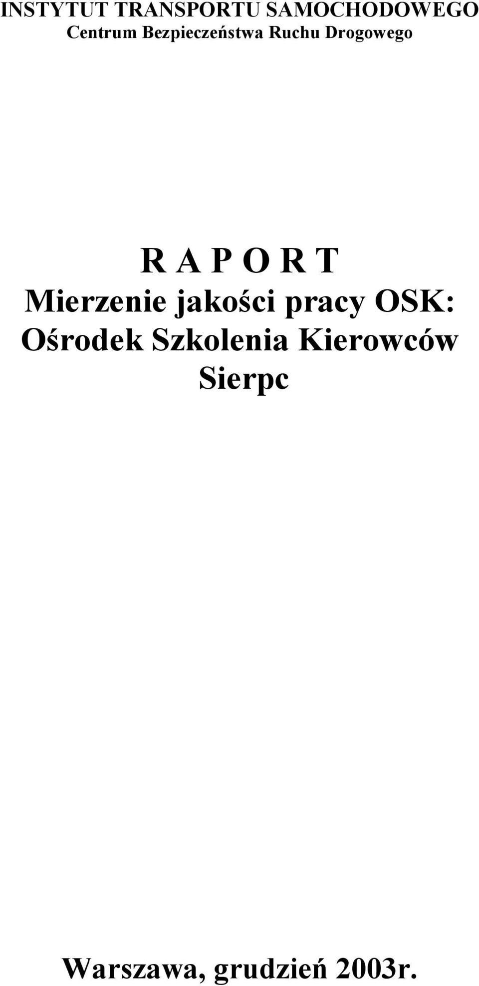 Mierzenie jakości pracy OSK: Ośrodek