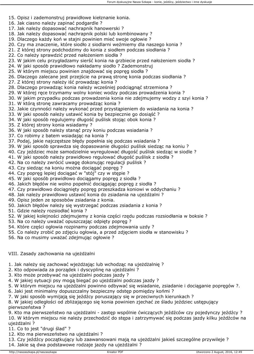 Z której strony podchodzimy do konia z siodłem podczas siodłania? 22. Co należy sprawdzić przed nałożeniem siodła? 23. W jakim celu przygładzamy sierść konia na grzbiecie przed nałożeniem siodła? 24.