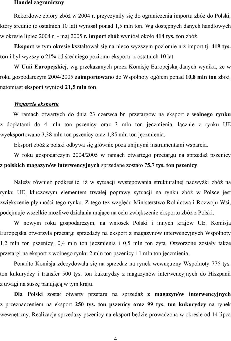 419 tys. ton i był wyższy o 21% od średniego poziomu eksportu z ostatnich 10 lat.