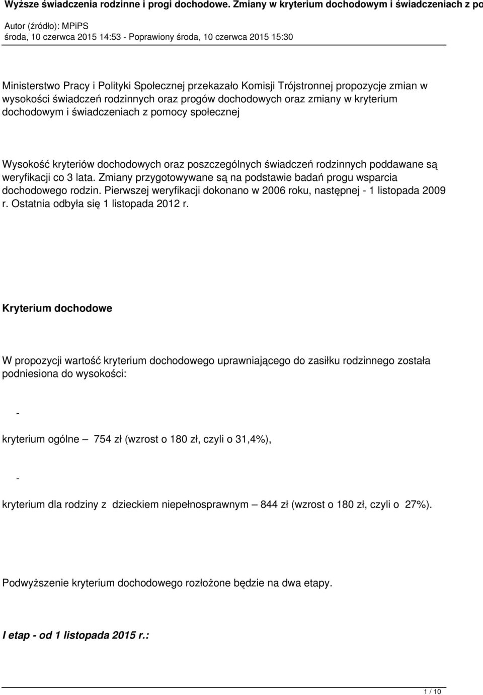 propozycje zmian w wysokości świadczeń rodzinnych oraz progów dochodowych oraz zmiany w kryterium dochodowym i świadczeniach z pomocy społecznej Wysokość kryteriów dochodowych oraz poszczególnych