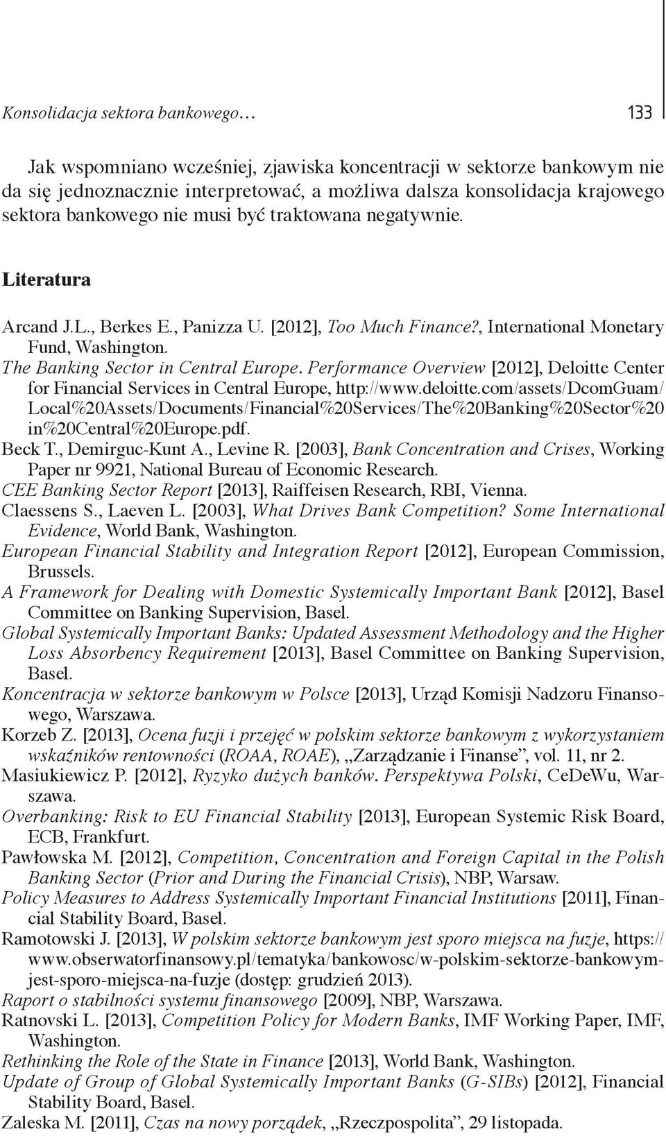 Performance Overview [2012], Deloitte Center for Financial Services in Central Europe, http://www.deloitte.