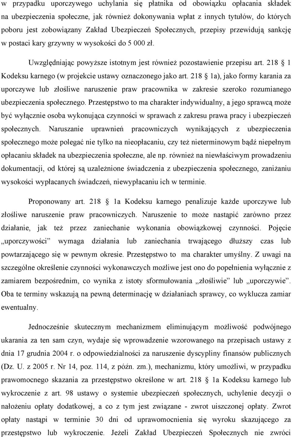 218 1 Kodeksu karnego (w projekcie ustawy oznaczonego jako art.