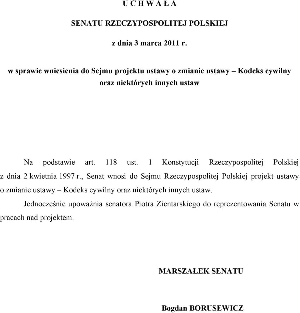 1 Konstytucji Rzeczypospolitej Polskiej z dnia 2 kwietnia 1997 r.