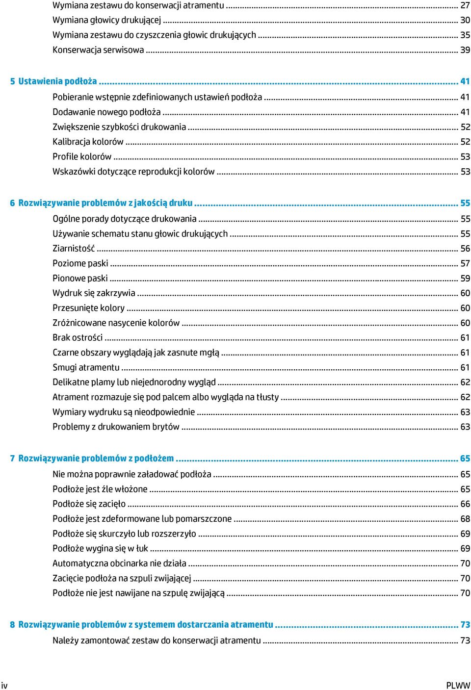 .. 53 Wskazówki dotyczące reprodukcji kolorów... 53 6 Rozwiązywanie problemów z jakością druku... 55 Ogólne porady dotyczące drukowania... 55 Używanie schematu stanu głowic drukujących.