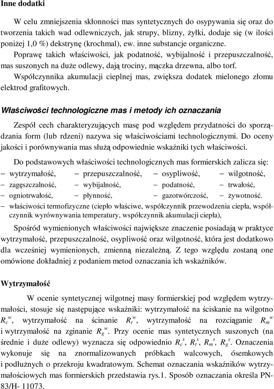 Współczynnika akumulacji cieplnej mas, zwiększa dodatek mielonego złomu elektrod grafitowych.