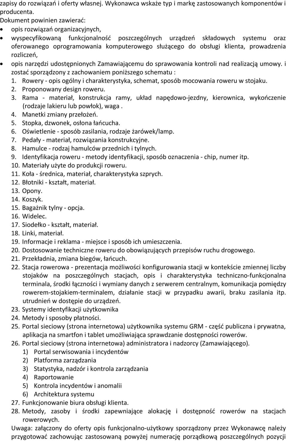 obsługi klienta, prowadzenia rozliczeń, opis narzędzi udostępnionych Zamawiającemu do sprawowania kontroli nad realizacją umowy. i zostać sporządzony z zachowaniem poniższego schematu : 1.