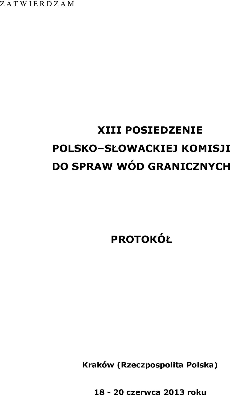 GRANICZNYCH PROTOKÓŁ Kraków