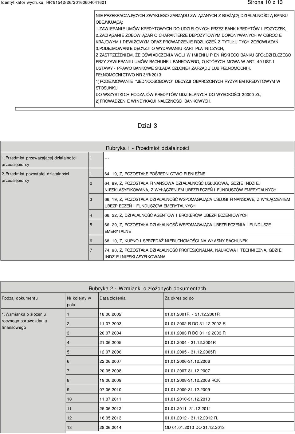 WINDYKACJI NALEŻNOŚCI BANKOWYCH. Dział 3 Rubryka 1 - Przedmiot działalności 1.Przedmiot przeważającej działalności przedsiębiorcy 2.