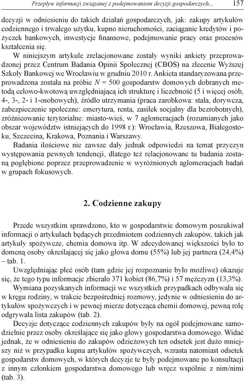 podejmowanie pracy oraz procesów kształcenia się.