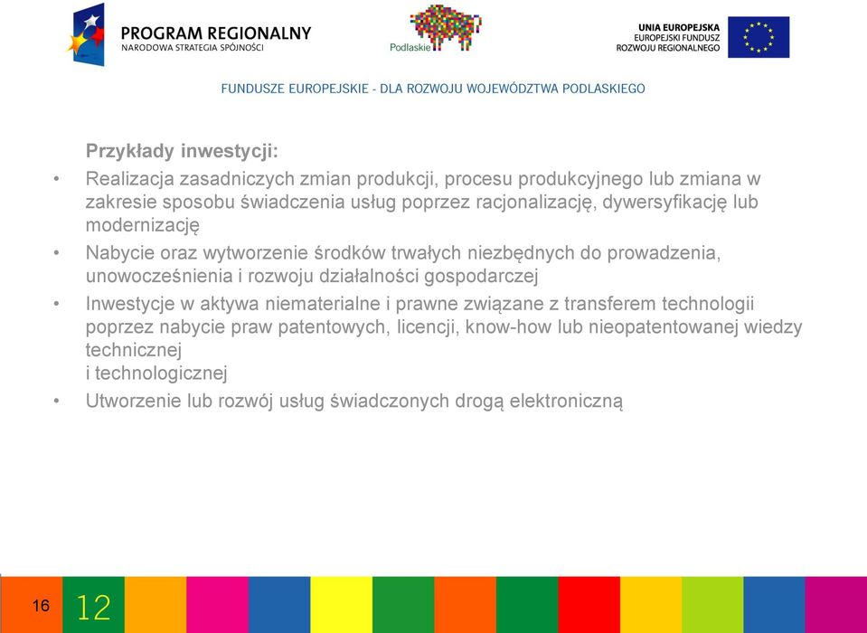 rozwoju działalności gospodarczej Inwestycje w aktywa niematerialne i prawne związane z transferem technologii poprzez nabycie praw