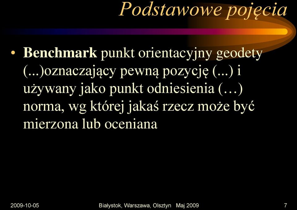 ..) i używany jako punkt odniesienia ( ) norma, wg której