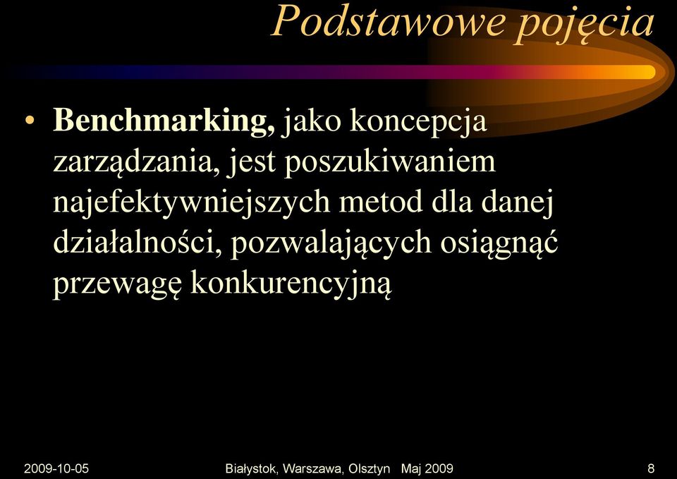 metod dla danej działalności, pozwalających osiągnąć