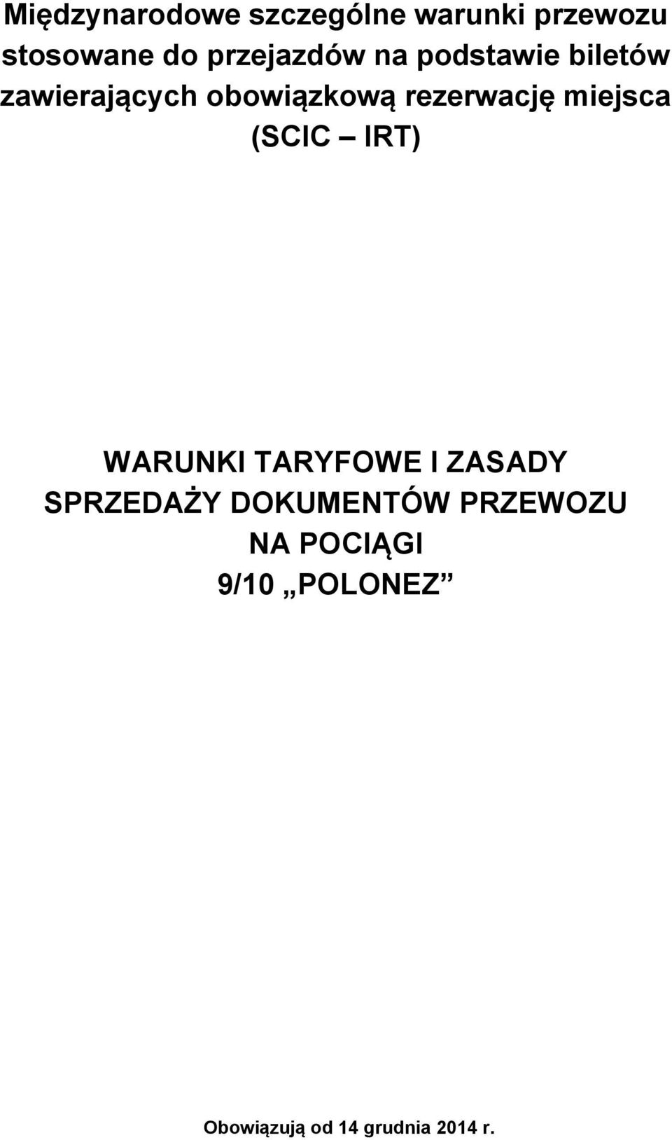 rezerwację miejsca (SCIC IRT) WARUNKI TARYFOWE I ZASADY