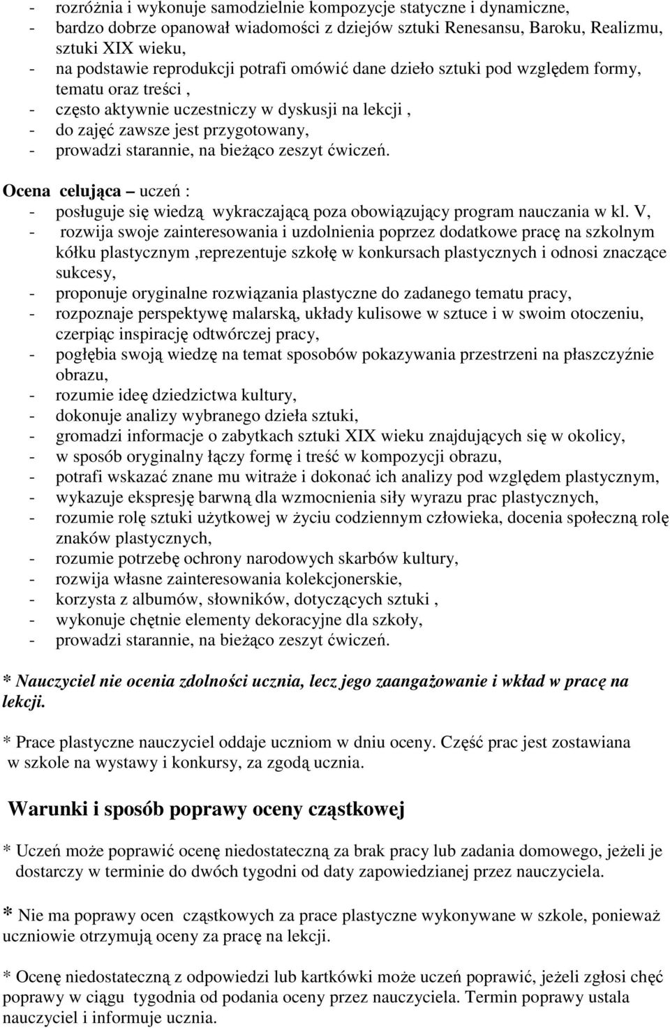 zeszyt ćwiczeń. Ocena celująca uczeń : - posługuje się wiedzą wykraczającą poza obowiązujący program nauczania w kl.