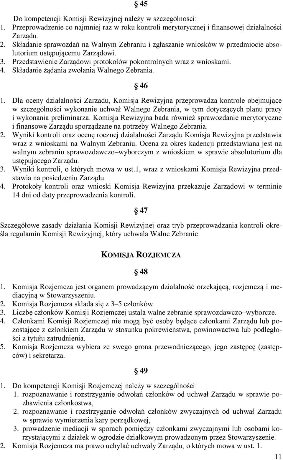 Składanie żądania zwołania Walnego Zebrania. 46 1.