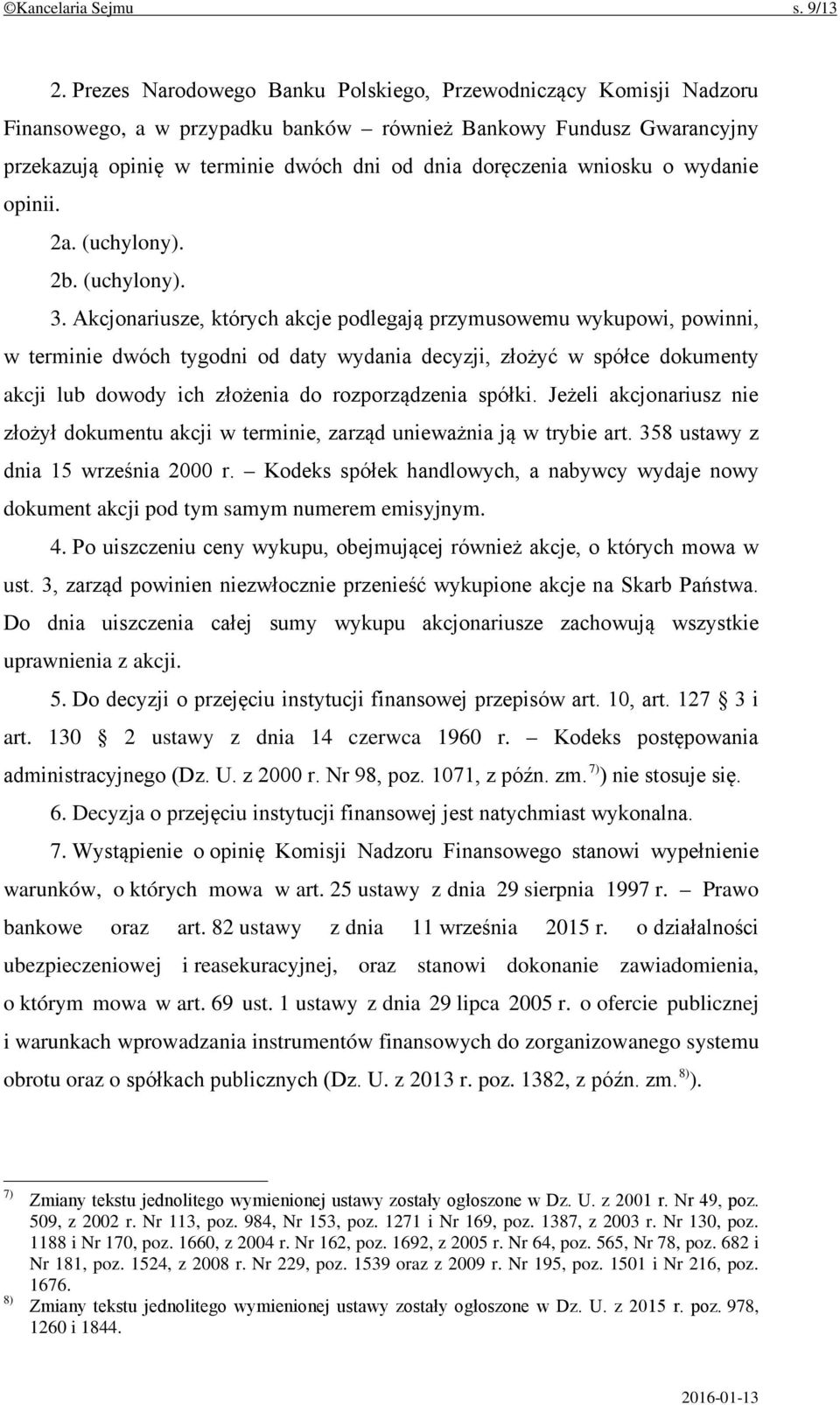 wniosku o wydanie opinii. 2a. (uchylony). 2b. (uchylony). 3.