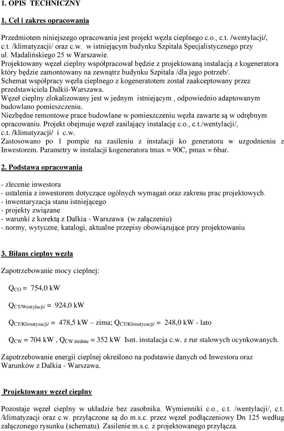 Schemat współpracy węzła cieplnego z kogeneratotem został zaakceptowany przez przedstawiciela Dalkii-Warszawa.